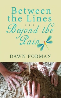 Enlarge image Cover: Between the Lines...Beyond the Pain - Wheatmark