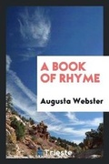 Cover: A Book of Rhyme - Trieste Publishing