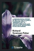 Cover: A Chronological History of the Civil War in America - Trieste Publishing