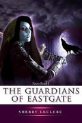 Cover: The Guardians of Eastgate - TellWell Press