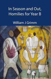 Abbildung von: In Season and Out, Homilies for Year B - ATF Press