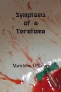 Cover: Symptoms of a Teratoma - Muddy Ford Press LLC