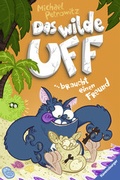 Cover: Das wilde Uff, Band 4: Das wilde Uff braucht einen Freund - Ravensburger