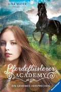 Cover: Pferdefl&uuml;sterer-Academy, Band 2 - Ein geheimes Versprechen - Ravensburger