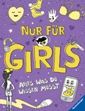 Cover: Nur f&uuml;r Girls - Alles was du wissen musst - Ravensburger