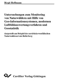 Cover: Untersuchungen zum Monitoring von Naturw&auml;ldern mit Hilfe von Geo-Informationssystemen, modernen Luftbildauswertungsverfah-ren und Geostatistik - Cuvillier Verlag eBooks