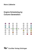 Cover: Engine Scheduling by Column Generation - Cuvillier Verlag eBooks