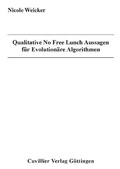 Cover: Qualitative No Free Lunch Aussagen f&uuml;r Evolution&auml;re Algorithmen - Cuvillier Verlag eBooks