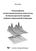 Cover: Phasenaufgel&ouml;ste emissionsspektroskopische Untersuchung der Besetzungsdynamik angeregter Zust&auml;nde in Wasserstoff-RF-Entladungen - Cuvillier Verlag eBooks