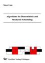 Cover: Algorithms for Deterministic and Stochastic Scheduling - Cuvillier Verlag eBooks