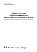 Cover: Lokalisierungs- und Transportph&auml;nomene in ungeordneten exzitonischen - Cuvillier Verlag eBooks