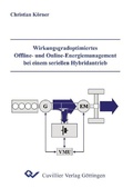 Cover: Wirkungsgradoptimiertes Offline- und Online-Energiemanagement bei einem seriellen Hybridantrieb - Cuvillier Verlag eBooks