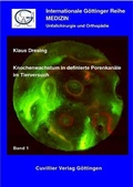 Cover: Knochenwachstum in definierte Porenkan&auml;le im Tierversuch - Cuvillier Verlag eBooks