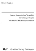 Cover: Analyse der genetischen Variabilit&auml;t im Tettnanger Hopfen mit Hilfe von AFLP-Fingerabdr&uuml;cken - Cuvillier Verlag eBooks