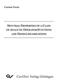 Cover: Spectral Properties of a Class of Analytic Operator Functions and Their Linearizations - Cuvillier Verlag eBooks