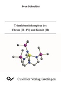 Cover: Triamidoaminkomplexe des Chrom (II - IV) und Kobalt (II) - Cuvillier Verlag eBooks