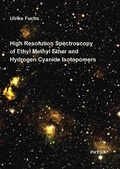 Cover: High Resolution Spectroscopy of Ethyl Methyl Ether and Hydrogen Cyanide Isotopomers - Cuvillier Verlag eBooks
