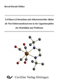 Cover: 1,4-Diaza-1,3-butandiene und elektronenreiche Alkine als Vier-Elektronendonatoren in der Ligandensph&auml;re des Molybd&auml;ns und Wolframs - Cuvillier Verlag eBooks