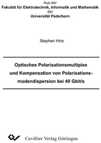 Enlarge image Cover: Optisches Polarisationsmultiplex und Kompensation von Polarisationsmodendispersion bei 40 Gbit/s - Cuvillier Verlag eBooks