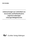Cover: Untersuchungen zur L&ouml;slichkeit von Ammoniak und Kohlendioxid in organisch-w&auml;ssrigen L&ouml;sungsmittelgemisch - Cuvillier Verlag eBooks