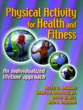 Cover: Physical Activity for Health and Fitness - Human Kinetics Publishers