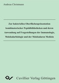 Cover: Zur bakteriellen Oberfl&auml;chenpr&auml;sentation kombinatorischer Peptidbibliotheken und deren Anwendung auf Fragestellungen der Immunologie, Molekularbiologie und der Molekualren Medizin - Cuvillier Verlag eBooks