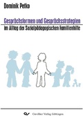 Cover: Gespr&auml;chsformen und Gespr&auml;chsstrategien im Alltag der Sozialp&auml;dagogischen Familienhilfe - Cuvillier Verlag eBooks