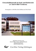 Cover: Ultraschalldiagnostik im Kopf- und Halsbereich (A- und B- Bild-Verfahren) - Cuvillier Verlag eBooks