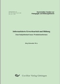 Cover: Informatisierte Erwerbsarbeit und Bildung - Cuvillier Verlag eBooks
