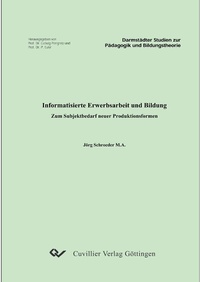 Enlarge image Cover: Informatisierte Erwerbsarbeit und Bildung - Cuvillier Verlag eBooks
