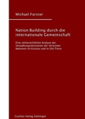 Cover: Nation Building durch die internationale Gemeinschaft - Cuvillier Verlag eBooks