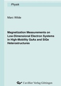 Cover: Magnetization Measurements on Low-Dimensional Electron Systems in High-Mobility GaAs and SiGe Heterostructures - Cuvillier Verlag eBooks