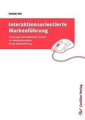 Cover: Interaktionsorientierte Markenf&uuml;hrung - Cuvillier Verlag eBooks