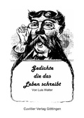 Cover: Gedichte die das Leben schrieb - Cuvillier Verlag eBooks