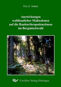 Abbildung von: Auswirkungen waldbaulicher Maßnahmen auf die Raubarthropodenzönose im Bergmischwald - Cuvillier Verlag