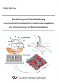 Cover: Entwicklung und Charakterisierung verschiedener biomimetischer Lipidmembransysteme zur Untersuchung von Membranproteinen - Cuvillier Verlag eBooks