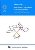 Cover: Neue Phosphor-Pyridin-Liganden f&uuml;r die Iridium-katalysierte enantioselektive Hydrierung - Cuvillier Verlag eBooks