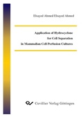 Cover: Application of Hydrocyclone for Cell Separation in Mammalian Cell Perfusion Cultures - Cuvillier Verlag eBooks