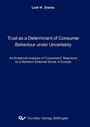 Cover: Trust as a Determinant of Consumer Behaviour under Uncertainty - Cuvillier Verlag eBooks