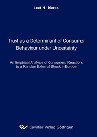 Enlarge image Cover: Trust as a Determinant of Consumer Behaviour under Uncertainty - Cuvillier Verlag eBooks