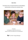Cover: Entwicklung eines an den Elementarbereich anschlussf&auml;higen Sachunterrichts mit Themen der unbelebten Natur - Cuvillier Verlag eBooks
