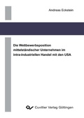 Cover: Die Wettbewerbsposition mittelst&auml;ndischer Unternehmen in intra-industriellen Handel mit den USA - Cuvillier Verlag eBooks