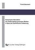 Cover: Numerische Simulation der Flie&szlig;vorg&auml;nge granularer Medien in Silos bei exzentrischer Entleerung - Cuvillier Verlag eBooks