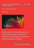Cover: Entwicklung eines optischen Senders f&uuml;r die Video&uuml;bertragung &uuml;ber polymetrische Fasern als Teil eines Lehrmittelkonzeptes f&uuml;r ein Wellenl&auml;ngenmultiplexsystem. - Cuvillier Verlag eBooks