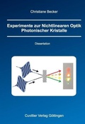 Cover: Experimente zur Nichtlinearen Optik Photonischer Kristalle - Cuvillier Verlag eBooks