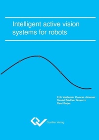 Enlarge image Cover: Intelligent active vision systems for robots - Cuvillier Verlag eBooks