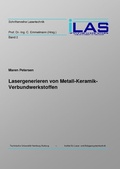 Cover: Lasergenerieren von Metall-Keramik-Verbundwerkstoffen - Cuvillier Verlag eBooks