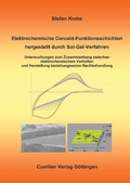 Cover: Elektrochemische Ceroxid-Funktionsschichten hergestellt durch Sol-Gel-Verfahren - Cuvillier Verlag eBooks