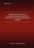 Cover: Modellbasierte Generierung von Beherrschungsmechanismen f&uuml;r Inkonsistenzen in komponentenbasierten Systemen - Cuvillier Verlag eBooks