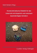 Cover: Konstruktivistische Didaktik f&uuml;r den Unterricht mit k&ouml;rperlich und motorisch beeintr&auml;chtigten Sch&uuml;lern - Cuvillier Verlag eBooks